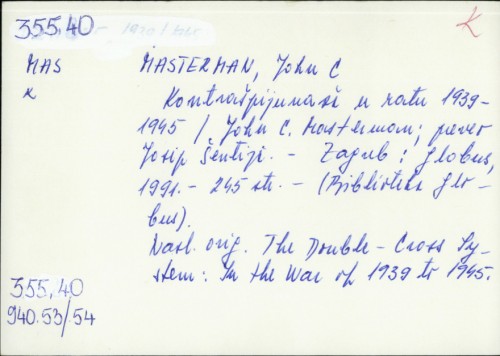 Kontrašpijunaža u ratu 1939. - 1945. / John C. Masterman ; [s engleskoga preveo Josip Šentija].