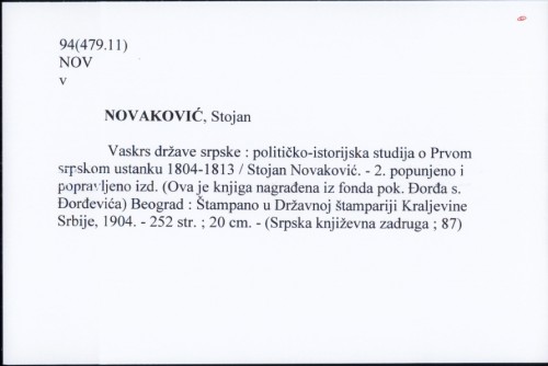 Vaskrs države srpske : političko-istorijska studija o Prvom srpskom ustanku 1804-1813 / Stojan Novaković.