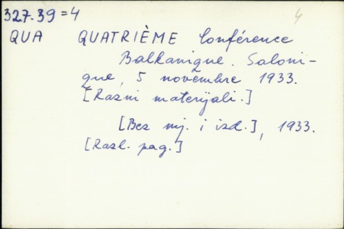 Quatrieme Conference Balkanique : Salonique, 5. novembre 1933. (razni materijali) /