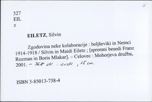Zgodovina neke kolaboracije : boljševiki in Nemci 1914-1918 / Silvin in Maidi Eiletz
