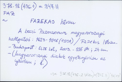 A becsi Pazmaneum magyarorszagi hallgatói : 1623.-1918(1951) / Istvan Fazekas