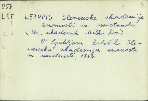 Letopis Slovenske akademije znanosti in umetnosti = The yearbook of the Slovenian Academy of Sciences and Arts / Milko Kos