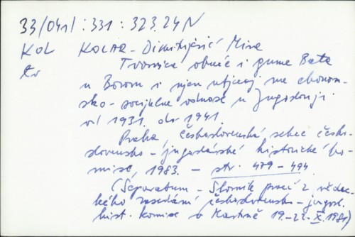 Tvornica obuće i gume Bata u Borovu i njen utjecaj na ekonomsko-socijalne odnose u Jugoslaviji od 1931. do 1941. / Mira Kolar-Dimitrijević.