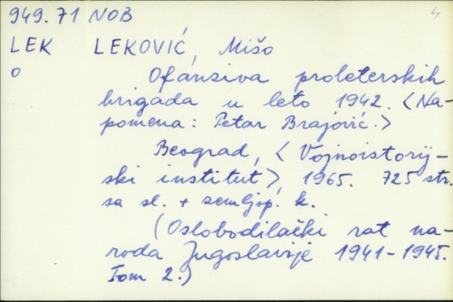 Ofanziva proleterskih brigada u leto 1942. / Mišo Leković.