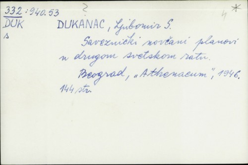 Saveznički novčani planovi u drugom svetskom ratu / Ljubomir S. Dukanac