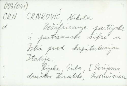 Dešifriranje partijske i partizanske šifre u Istri pred kapitulaciju Italije / Nikola Crnković