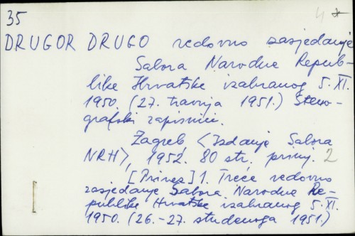 Drugo redovno zasjedanje Sabora Narodne Republike Hrvatske izabranog 5. XI. 1950. (27. travnja 1951.) : stenografski zapisnici /