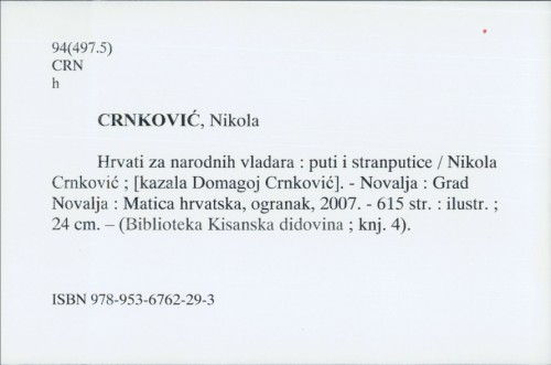 Hrvati za narodnih vladara : puti i stranputice / Nikola Crnković