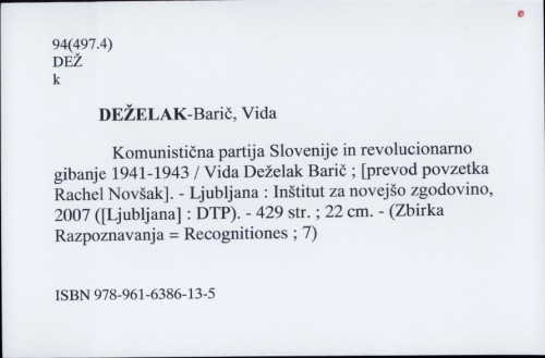 Komunistična partija Slovenije in revolucionarno gibanje 1941-1943 / Vida Deželak Barič