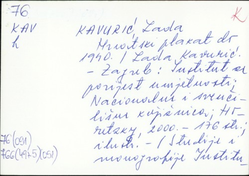 Hrvatski plakat do 1940. / Lada Kavurić ; [fotografije Živko Bačić... [et al.] ; prijevod [sažetka] Vera Andrassy].