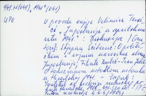 U povodu knjige Velimira Tersića "Jugoslavija u aprilskom ratu 1941." : Diskusija /