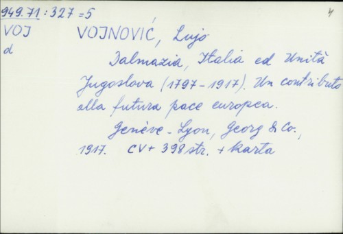 La Dalmatie, l'Italie et l'unité Yougoslave : (1797-1917) : une contribution a la future paix européenne / L. de Voinovitch.