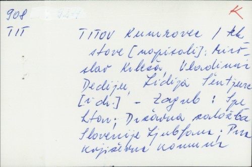 Titov Kumrovec / [tekstovi Miroslav Krleža, ... et al. ; fotografije Valent Grobenski,... et al.].