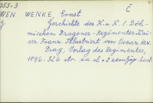 Geschichte des K. und K. 1. böhmischen dragoner-regimentes Kaiser Franz / Ernst Wenke