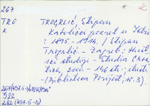 Katolički pokret u Istri : 1895. - 1914. / Stipan Trogrlić.