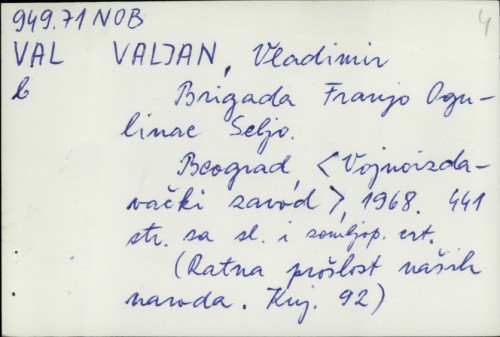 Brigada Franjo Ogulinac Seljo / Vladimir Valjan ; Naslovna strana: Miroslav Vajić