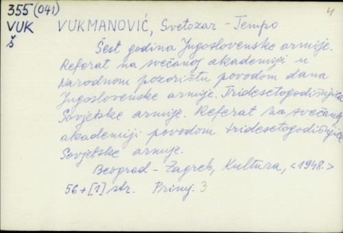 Šest godina Jugoslovenske armije : referat ... / Svetozar Vukmanović-Tempo.
