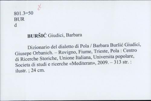 Dizionario del dialetto di Pola / Barbara Buršić Giudici