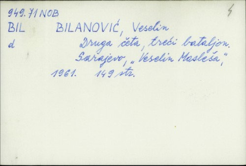 Druga četa, treći bataljon / Veselin Bilanović