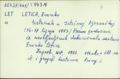 Ustanak u Istočnoj Njemačkoj : (16.-17. lipnja 1953.) / prema podacima iz neobjavljenih dokumenata sastavio Zvonko Letica.