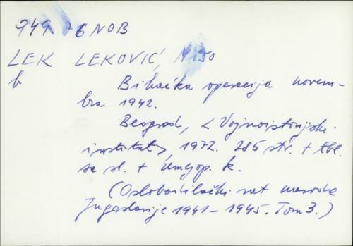 Bihaćka operacija novembra 1942. / Mišo Leković ; skice Dragiša Došić.