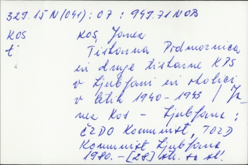 Tiskarna Podmornica in druge tiskarne KPS v Ljubljani in okolici v letih 1940-1943. / Janez Kos