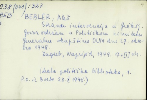 Strana intervencija u Grčkoj : govor održan u Političkom komitetu generalne skupštine OUN dne 27. oktobra 1948. / Aleš Bebler