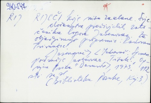 Riječi koje nisu zaklane : svjedočanstva preživjelih zatočenika Jasenovac / za objavljivanje pripremio Radovan Trivunčić.
