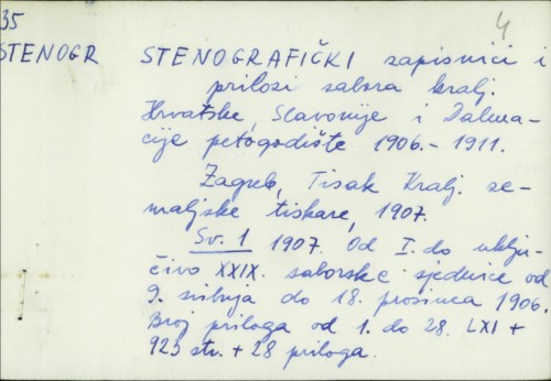 Stenografički zapisinici i prilozi sabora kralj. Hrvatske, Slavonije i Dalmacije petogodište 1906. - 1911. /
