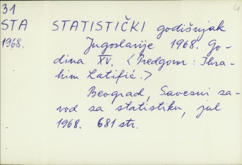 Statistički godišnjak SFRJ 1968. : Godina XV. / Predg. Ibrahim Latifić