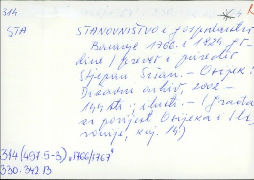 Stanovništvo i gospodarstvo Baranje 1766. i 1824. godine / Džavni Arhiv u Osijeku. Preveo i priredio: Stjepan Sršan