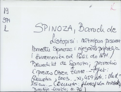 Listopisi : razmjena pisama između Spinoze i njegovih prijatelja i suvremenika od 1661. do 1676. / Benedikt de Spinoza ; priredio i preveo Ozren Žunec.