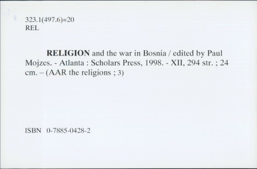 Religion and the war in Bosnia / edited by Paul Mojzes.