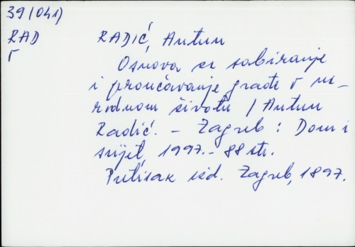 Osnova za sabiranje i proučavanje građe o narodnom životu / Antun Radić.