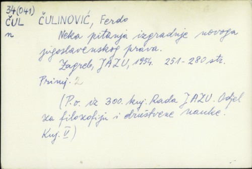 Neka pitanja izgradnje novoga jugoslavenskog prava / Ferdo Čulinović