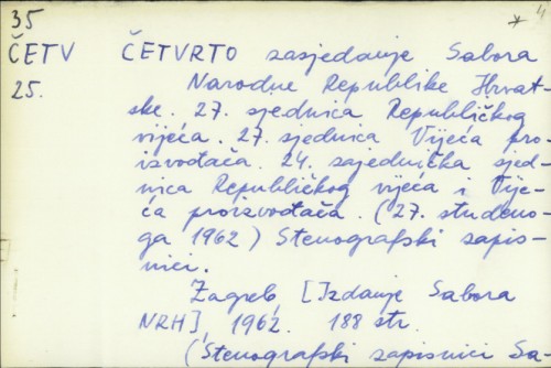 Četvrto zasjedanje Sabora NRH : 27. sjednica Republičkog vijeća (27. studenoga 1962.), stenografski zapisnici /