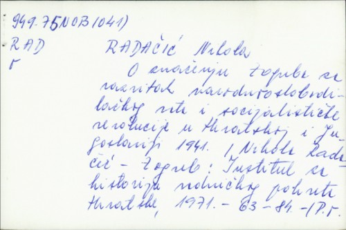 O značenju Zagreba za razvitak narodnooslobodilačkog rata i socijalističke revolucije u Hrvatskoj i Jugoslaviji 1941. / Radačić Nikola.