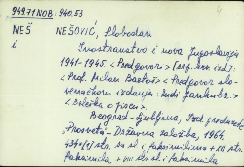 Inostranstvo i nova Jugoslavija 1941 - 1945 / Slobodan Nešović