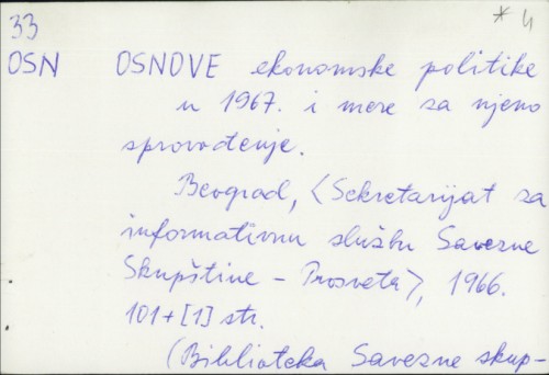 Osnove ekonomske politike u 1967. i mere za njeno sprovođenje / Urednik Dragoljub Đurović.