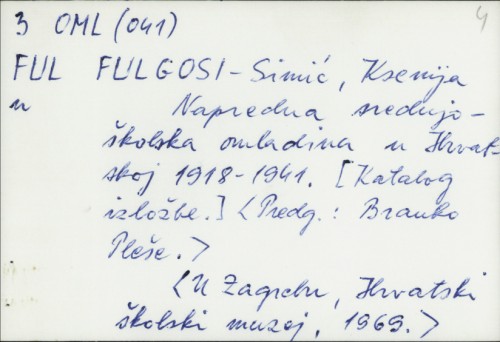 Napredna srednjoškolska omladina u Hrvatskoj 1918.-1941. [katalog izložbe] / Ksenija Fulgosi Simić
