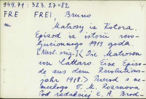 Matrosy iz Kotora : epizod iz istorii revoljucionnogo 1918. goda. / Bruno Frei