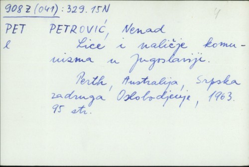 Lice i naličje komunizma u Jugoslaviji / Nenad Petrović.