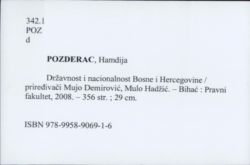 Državnost i nacionalnost BiH / Hamdija Pozderac ; priređivači Mujo Demirović, Mulo Hadžić.