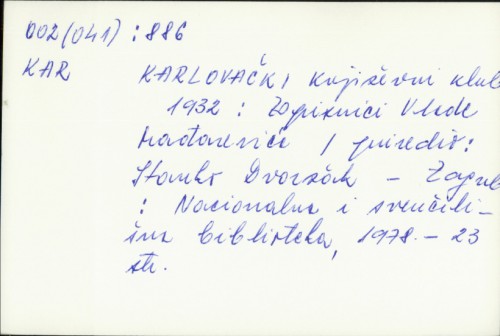 Karlovački književni klub 1932. : zapisnici Vlade Mađarevića / Stanko Dvoržak