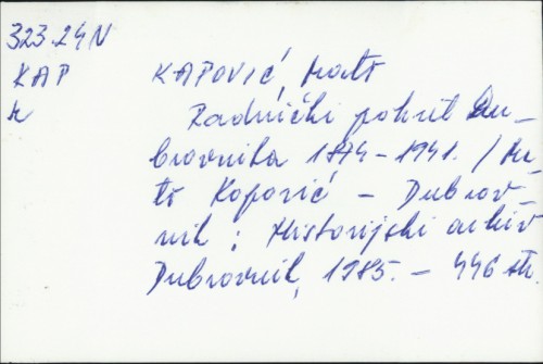Radnički pokret Dubrovnika : 1874-1941. / Mato Kapović ; likovna obrada Lukša Peko.