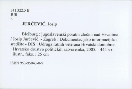Bleiburg : jugoslavenski poratni zločini nad Hrvatima / Josip Jurčević