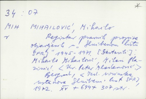 Registar pravnih propisa objavljenih u "Službenom listu" SFRJ 1945-1971. / Mihailo Mihailović, Milan Plazinić.