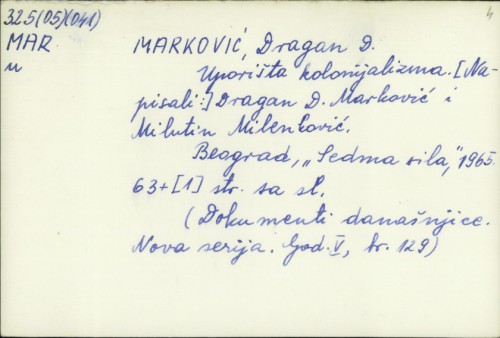 Uporišta kolonijalizma / Dragan D. Marković, Milutin Milenković.