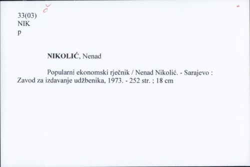 Popularni ekonomski rječnik / Nenad Nikolić.