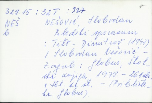 Bledski sporazumi : Tito-Dimitrov (1974) / Slobodan Nešović.
